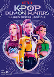 Kpop Demon Hunters. Il libro poster ufficiale - Di Maio Giocattoli